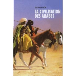 La civilisation des Arabes