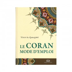 Le Coran: Mode d'emploi