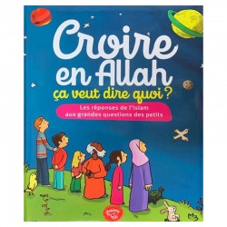 Croire en Allah, Ça veut...