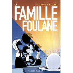 La Famille Foulane (Tome 1)...